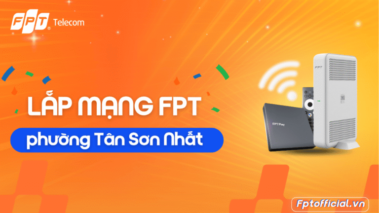 Lắp Mạng FPT Phường Tân Sơn Nhất – Combo WiFi 6 thế hệ mới